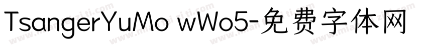 TsangerYuMo wWo5字体转换